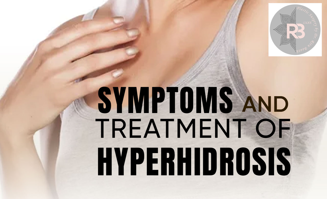 Symptoms and treatment of Hyperhidrosis