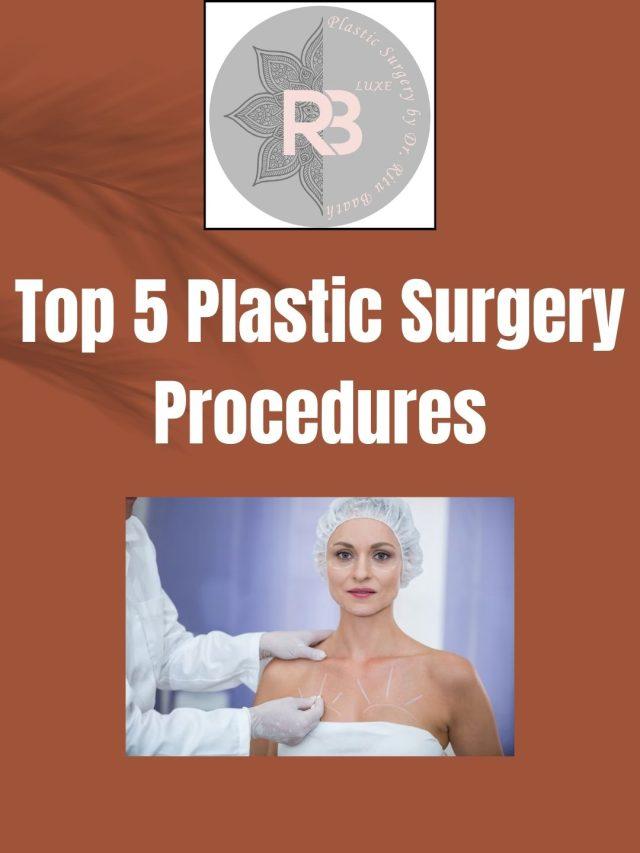 Top 5 Plastic Surgery Procedures
